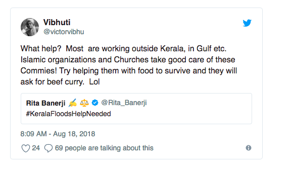 Vibhuti @victorvibhu responds to Rita Banerji on twitter What help? Most are working outside Kerala, in Gulf etc. Islamic organizations and Churches take good care of these Commies! Try helping them with food to survive and they will ask for beef curry. Lol
